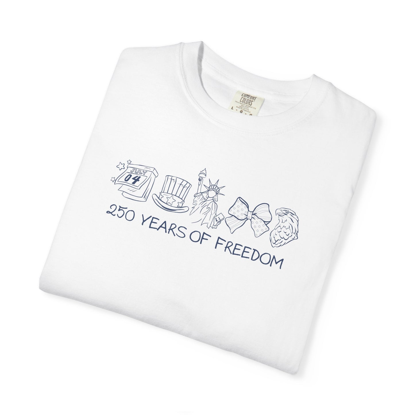 250 Years of Freedom Graphic T‑Shirt