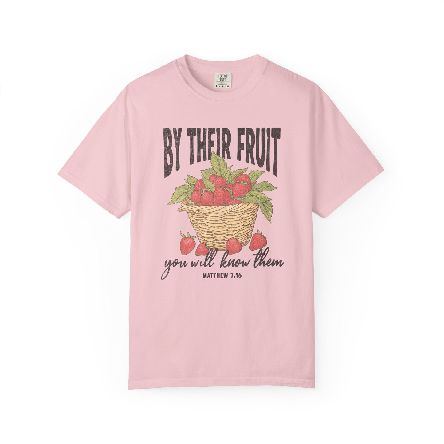 By Their Fruit T-Shirt — Matthew 7:16 Tee