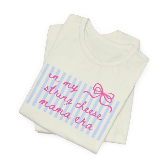 “In My String Cheese Mama Era” T-Shirt — Cute Pastel Retro Graphic Tee