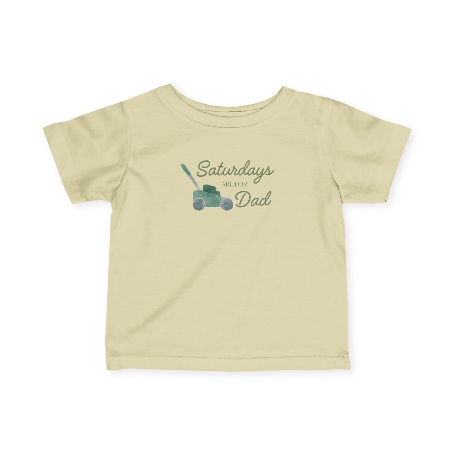 Infant Tee — "Saturdays are for Dad" Lawn Mower Design