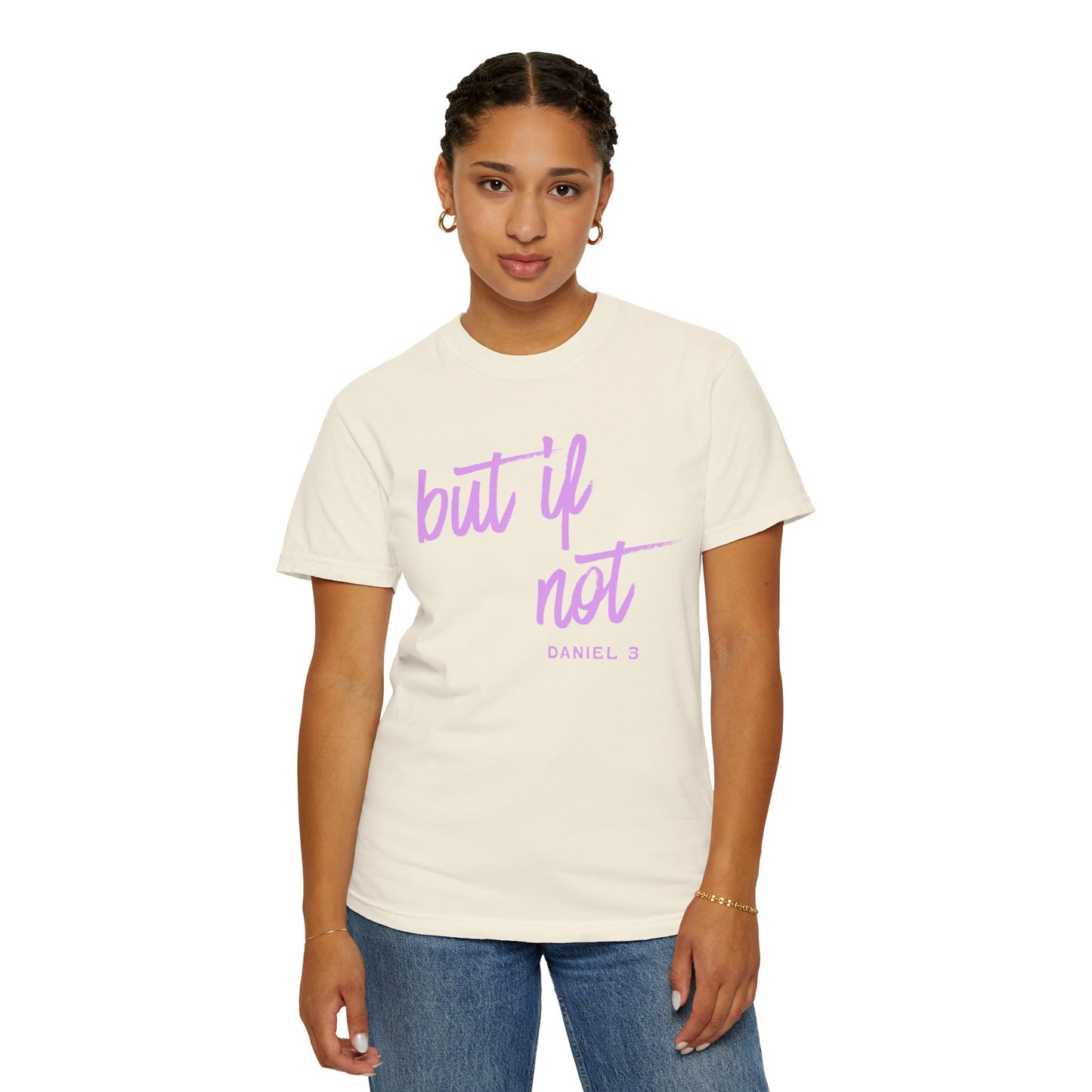 But If Not T-Shirt – Inspirational Biblical Script Tee (Daniel 3)