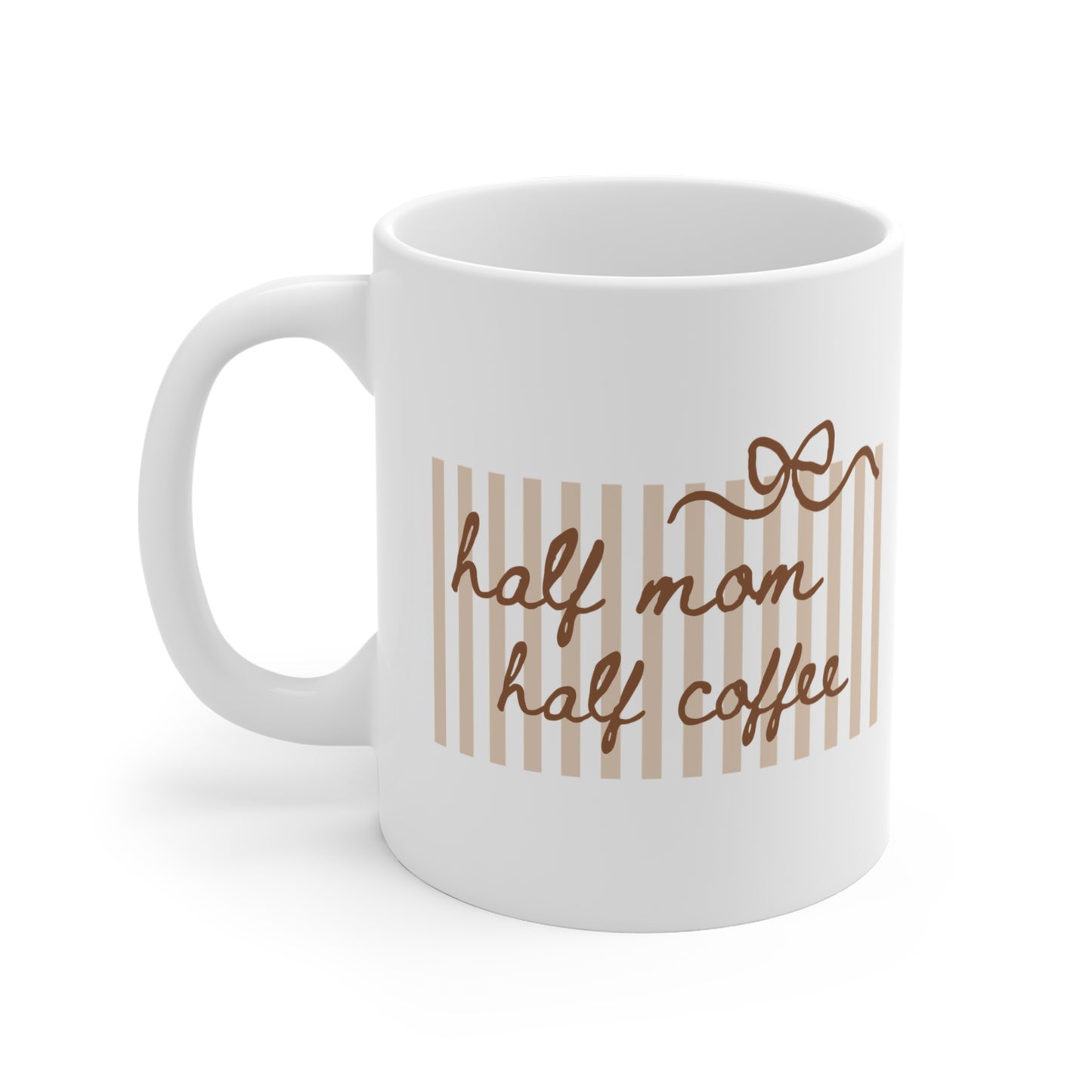 Half Mom Half Coffee Mug — Funny Mom Coffee Cup, Cute Neutral Striped Mother’s Day Gift
