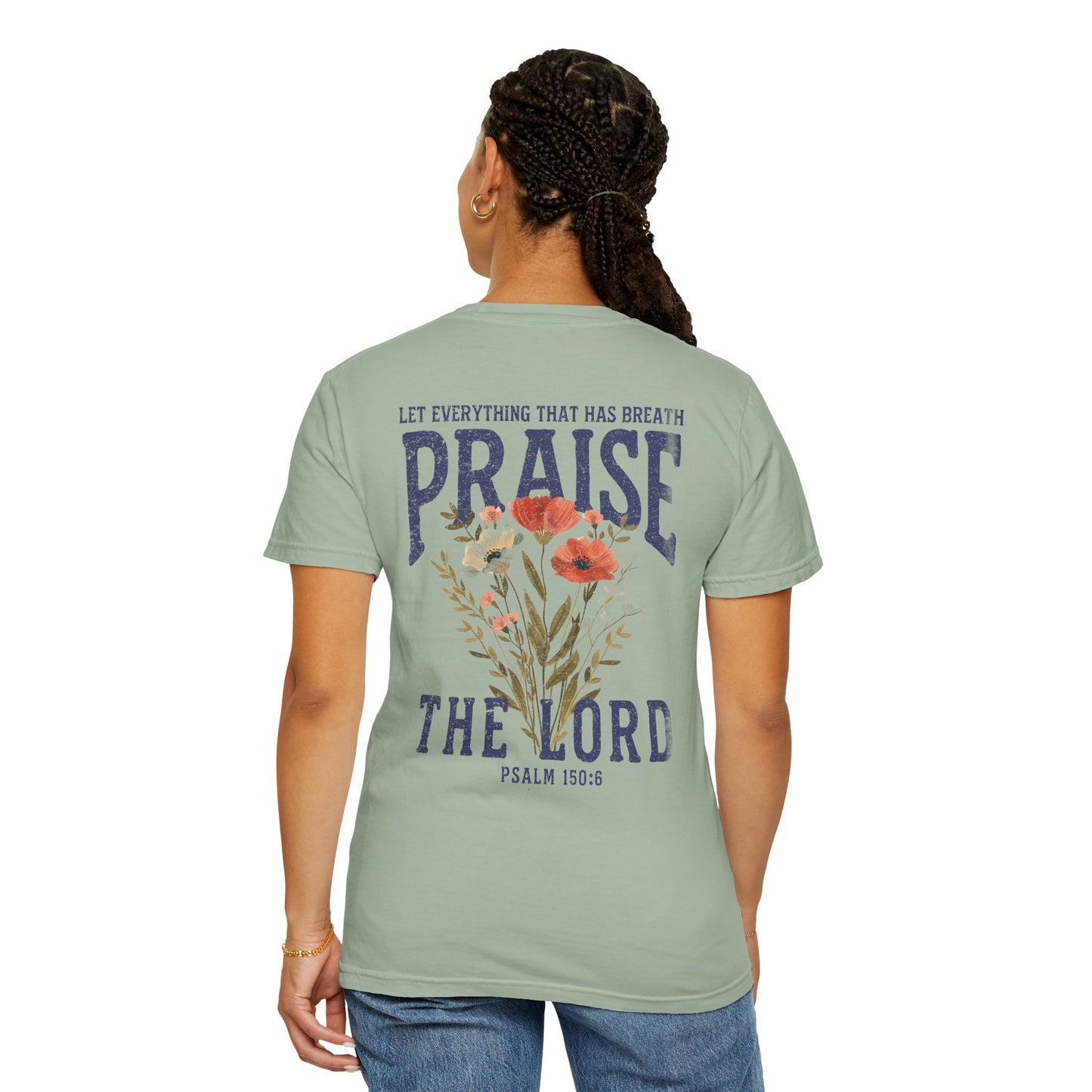 Praise The Lord Floral T-Shirt — Psalm 150:6 Tee