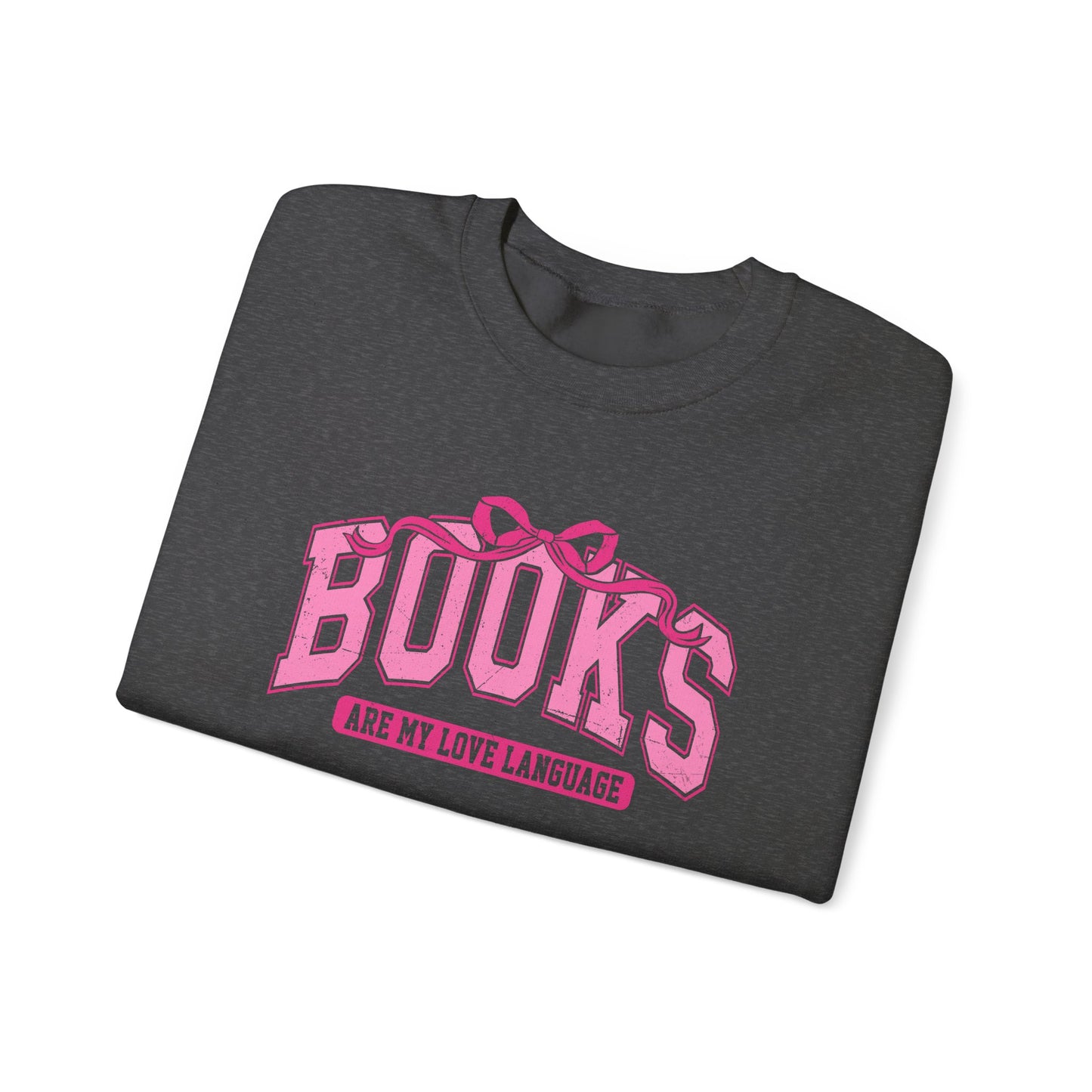 Books Are My Love Language Sweatshirt