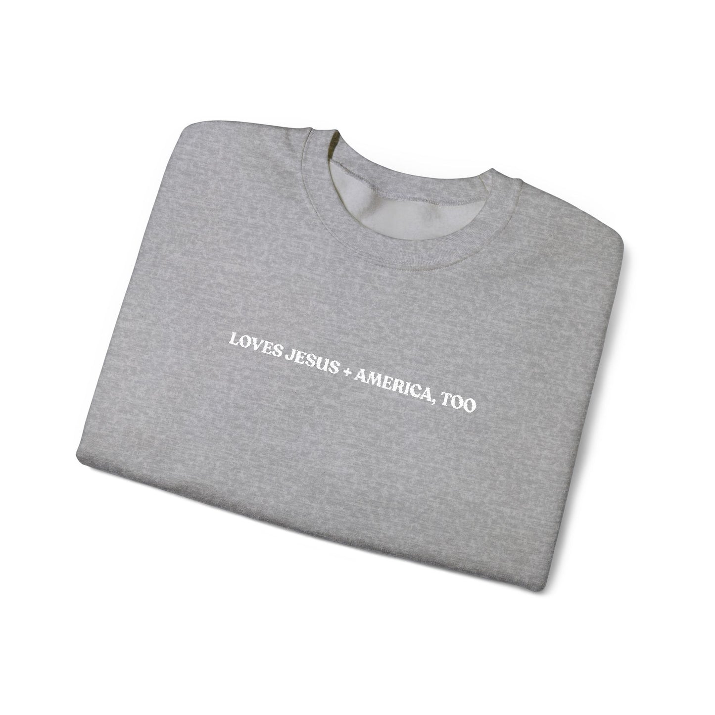 Crewneck Sweatshirt - Minimal White Script "Loves Jesus + America, Too" Embroidered Cozy Casual Pullover
