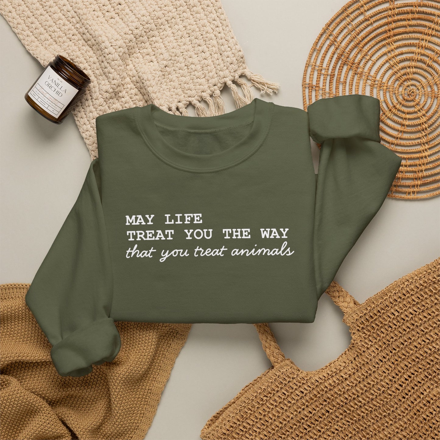 Crewneck Sweatshirt — “May Life Treat You the Way That You Treat Animals” Comfort Pullover