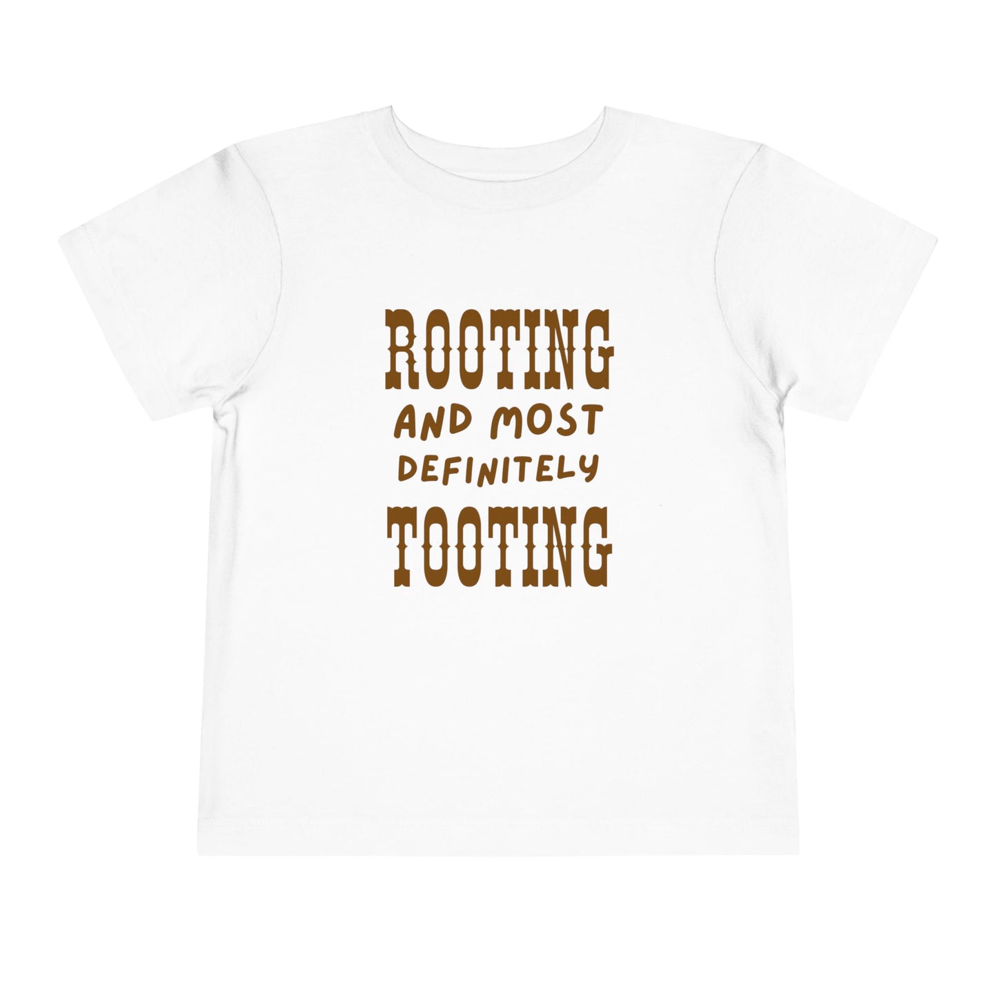 Toddler Tee - "Rooting and Most Definitely Tooting" Funny Baby Shirt