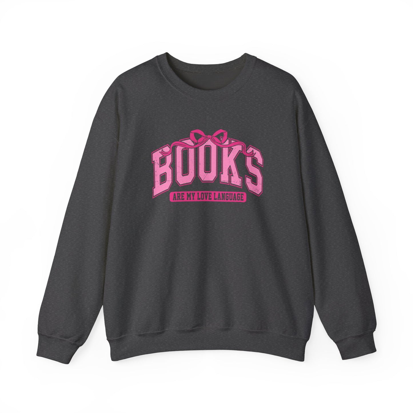 Books Are My Love Language Sweatshirt
