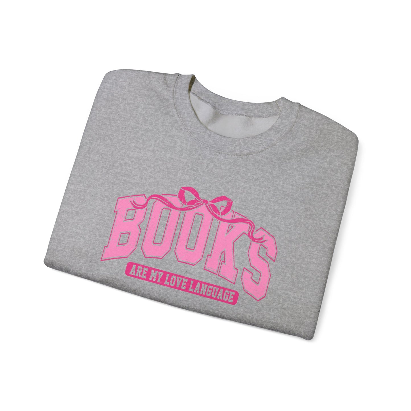 Books Are My Love Language Sweatshirt