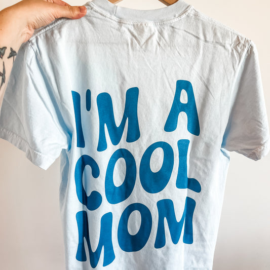 I'm a Cool Mom Comfort Colors Tee (Blue)