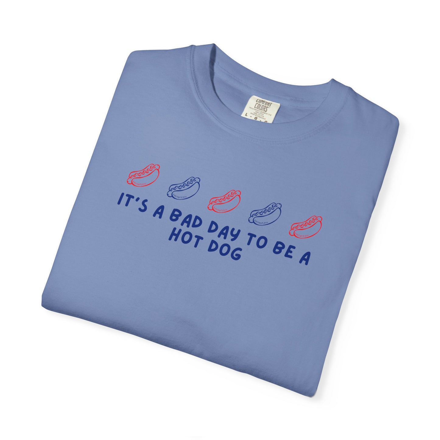 “It’s a Bad Day to Be a Hot Dog” Graphic T-Shirt