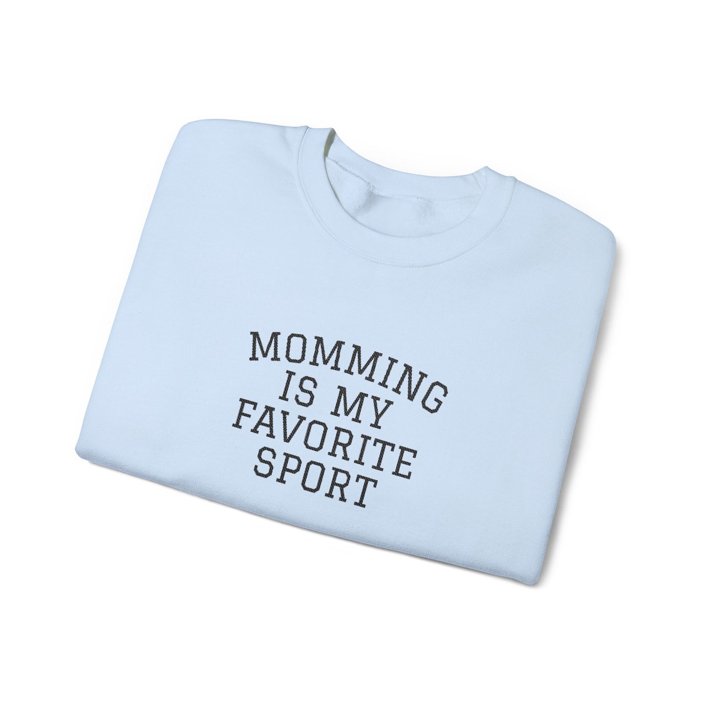 Momming Is My Favorite Sport Embroidered Sweatshirt