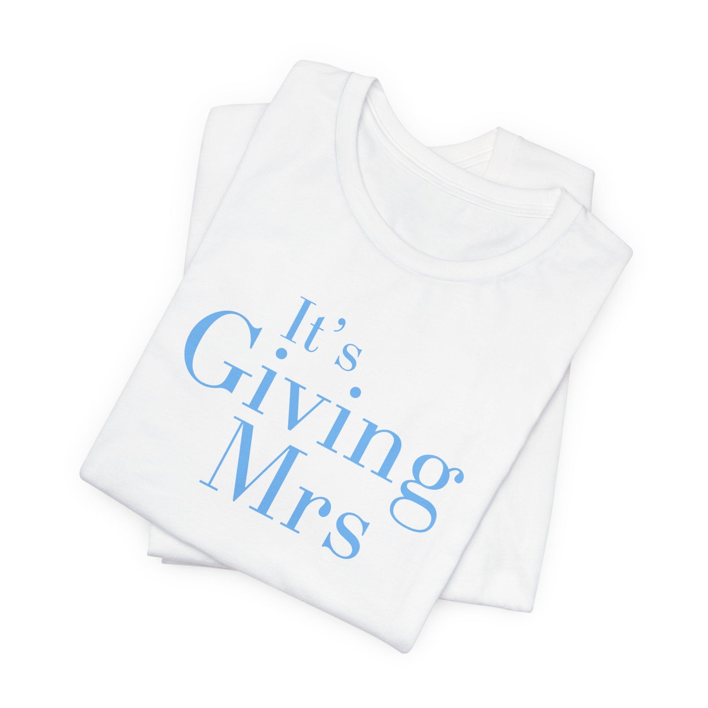 Chloe's "It's Giving Mrs" Tee — Bridal Bachelorette Party T‑Shirt