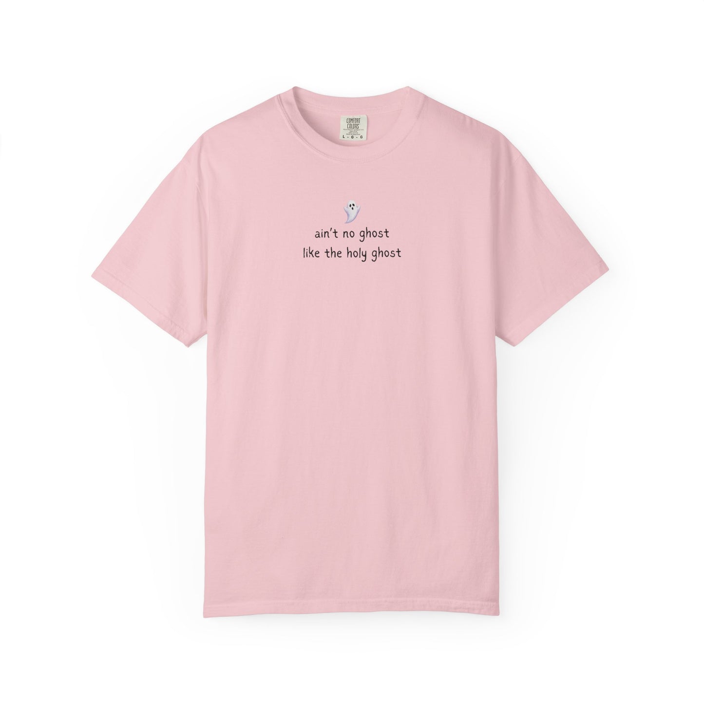 T-Shirt — "ain't no ghost like the holy ghost" Minimal Faith Graphic Tee