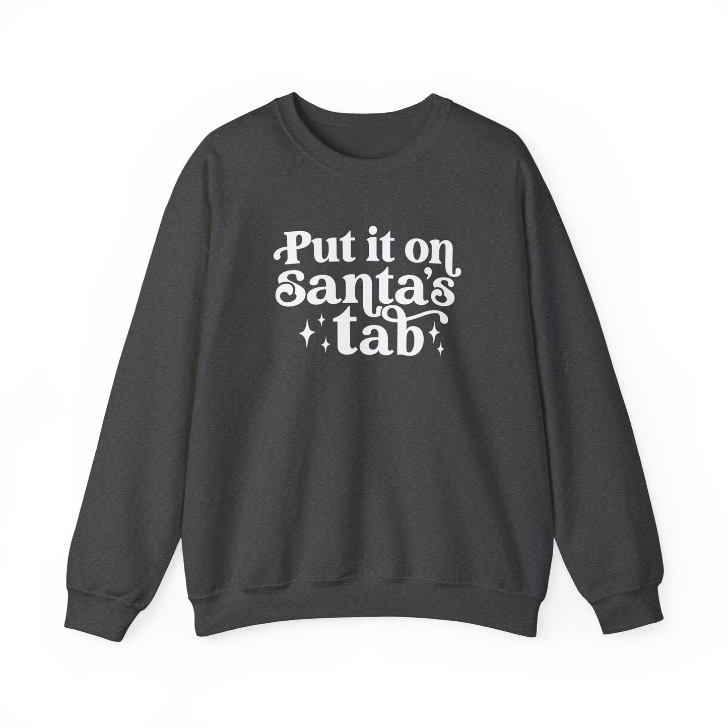 Put it On Santa's Tab Crewneck Sweatshirt