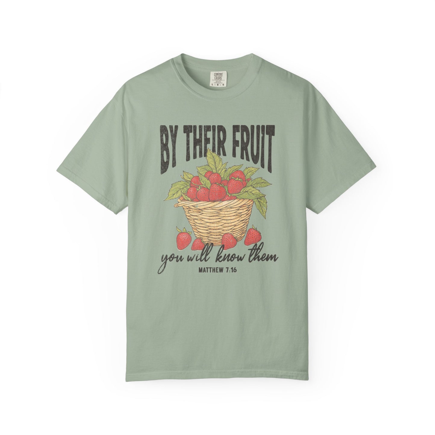 By Their Fruit T-Shirt — Matthew 7:16 Tee