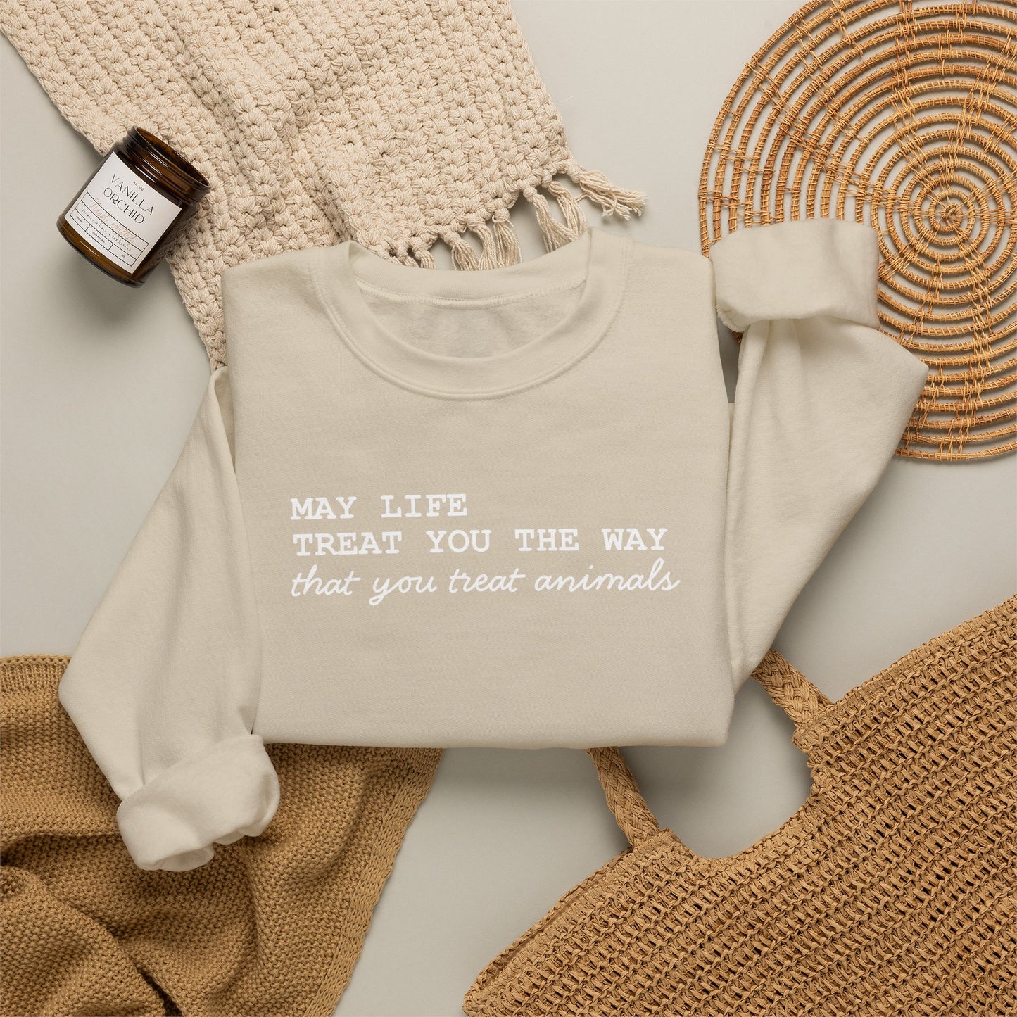 Crewneck Sweatshirt — “May Life Treat You the Way That You Treat Animals” Comfort Pullover