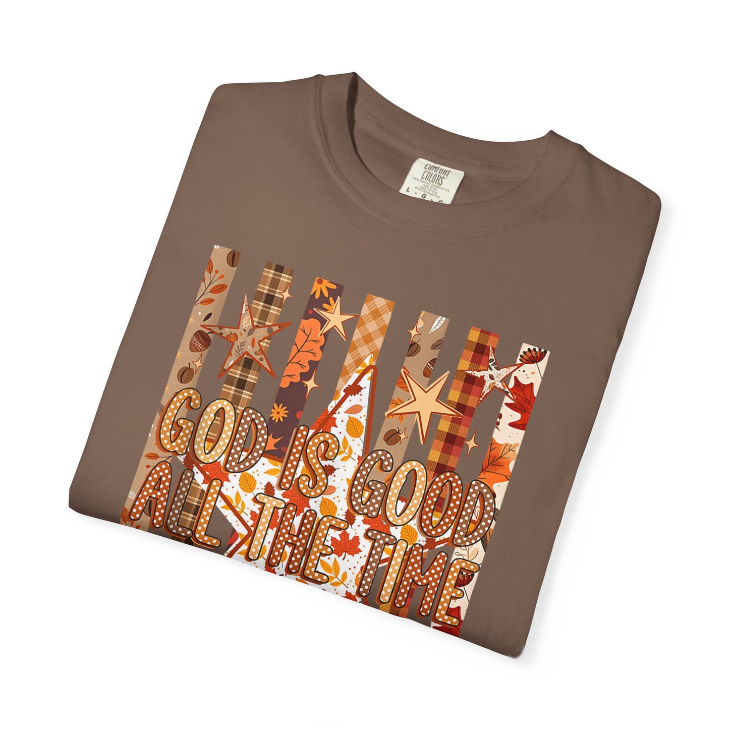 God Is Good All The Time T-Shirt — Autumn Leaves Christian Tee
