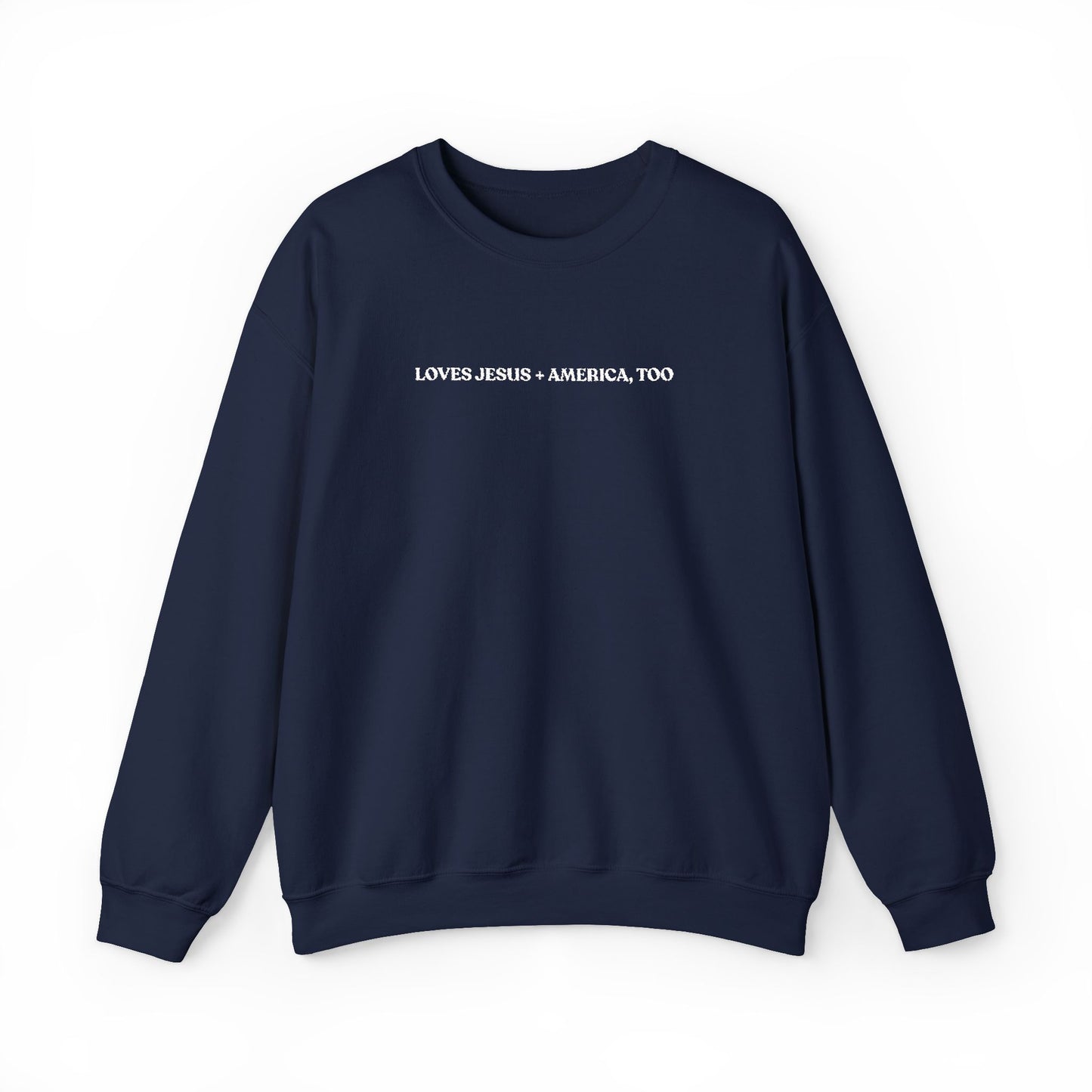 Crewneck Sweatshirt - Minimal White Script "Loves Jesus + America, Too" Embroidered Cozy Casual Pullover
