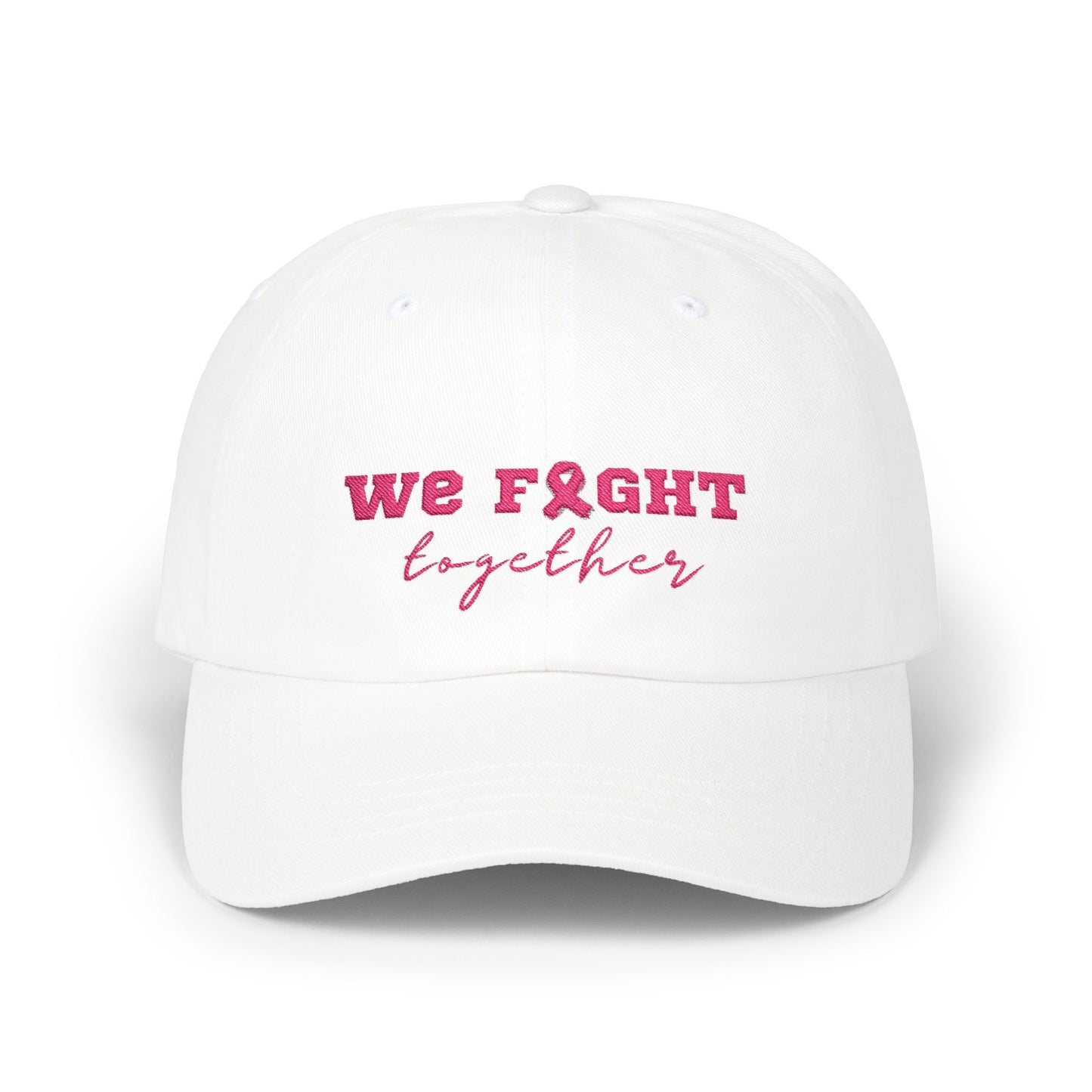 We Fight Together Cap — Breast Cancer Awareness Embroidered Baseball Hat