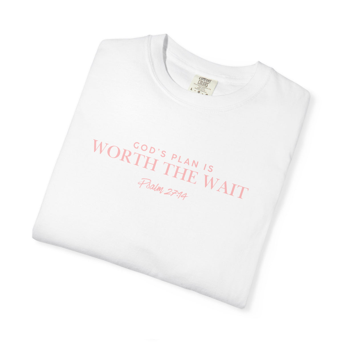 Worth the Wait T-Shirt — 'God & Grace' Inspirational Faith Tee