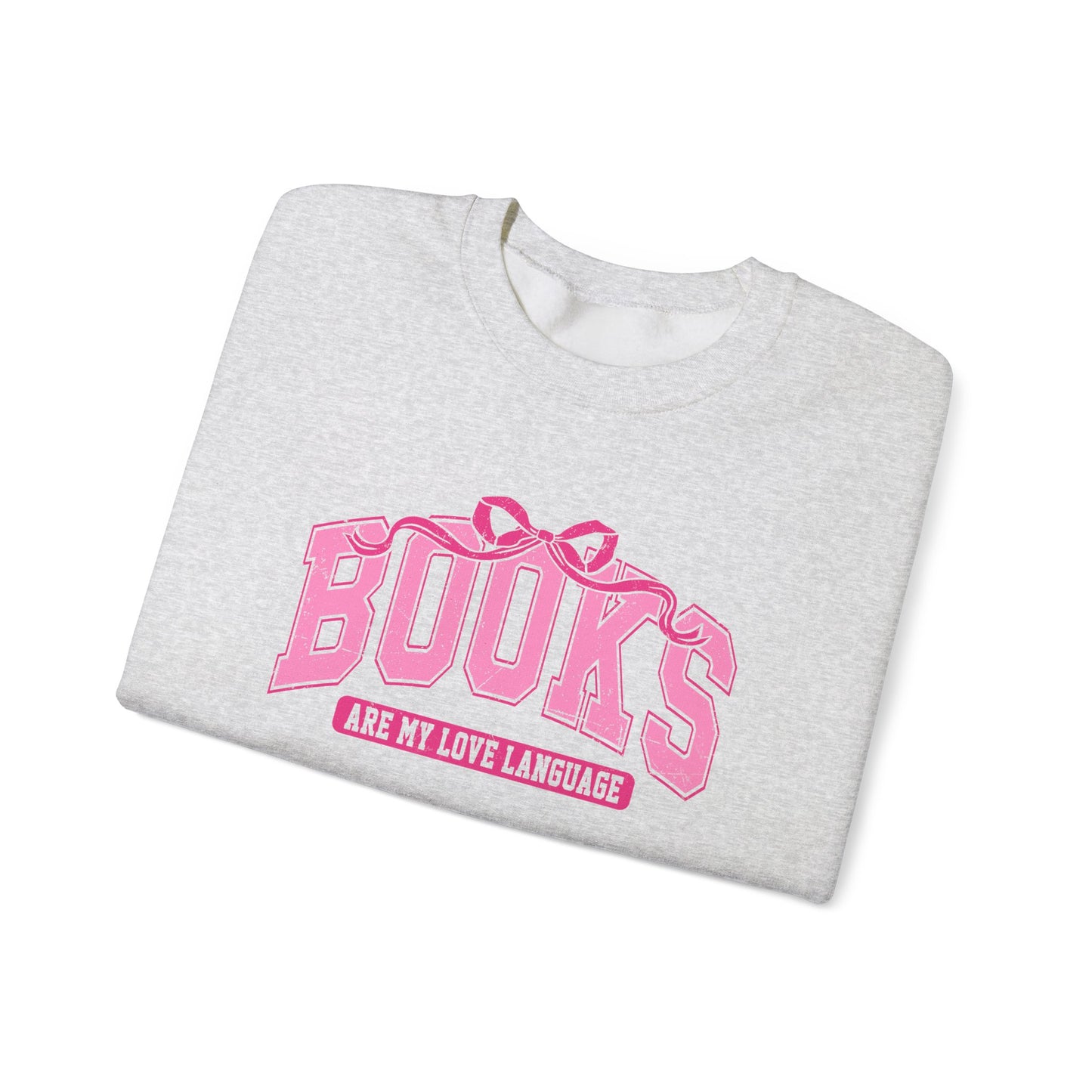 Books Are My Love Language Sweatshirt