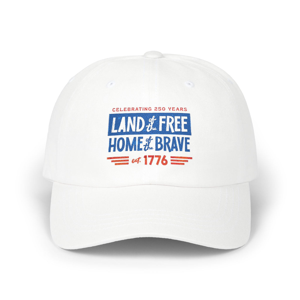 Land of the Free Home of the Brave Dad Cap — 1776 Patriotic Baseball Hat
