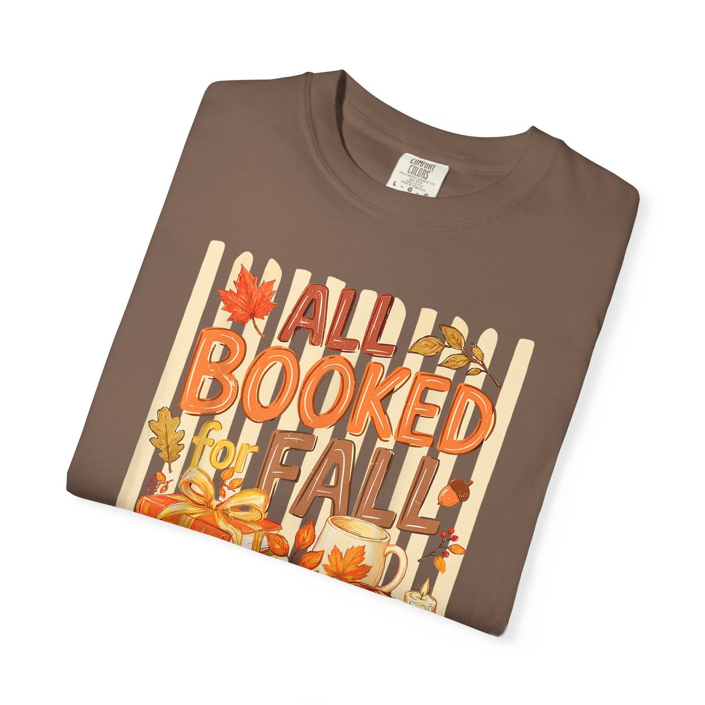 All Booked for Fall T-Shirt — Cozy Autumn Reading Tee