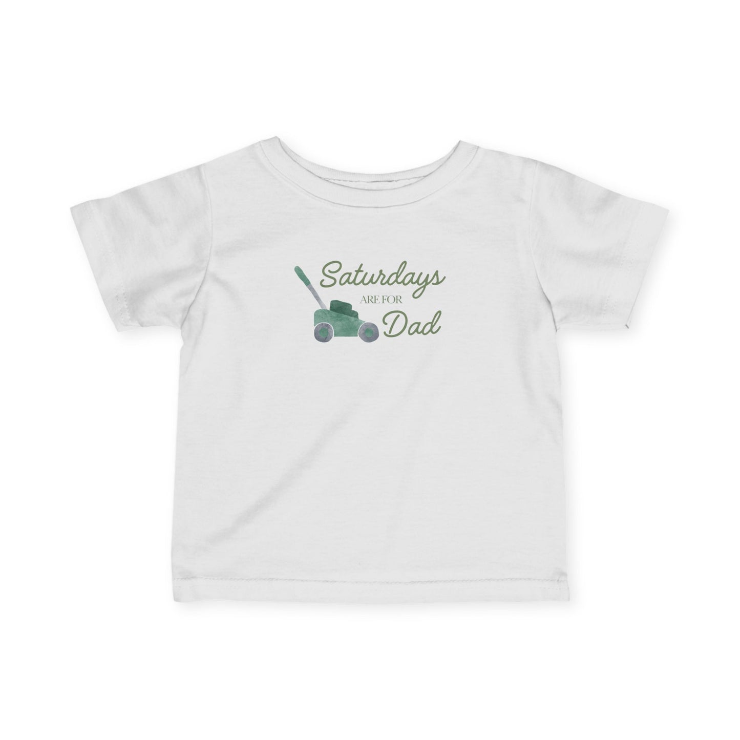 Infant Tee — "Saturdays are for Dad" Lawn Mower Design