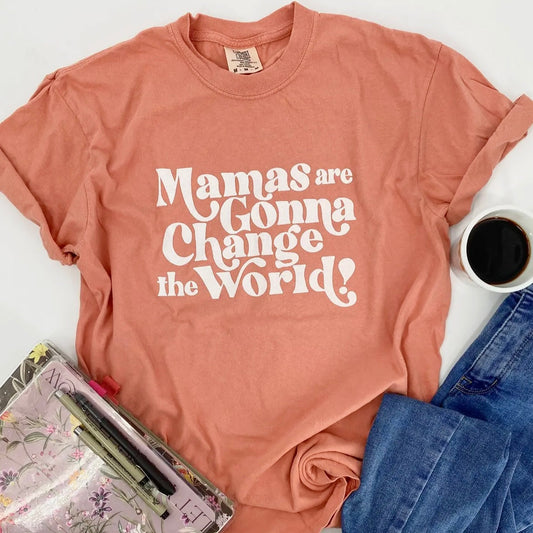 Mamas are Gonna Change the World T-shirt
