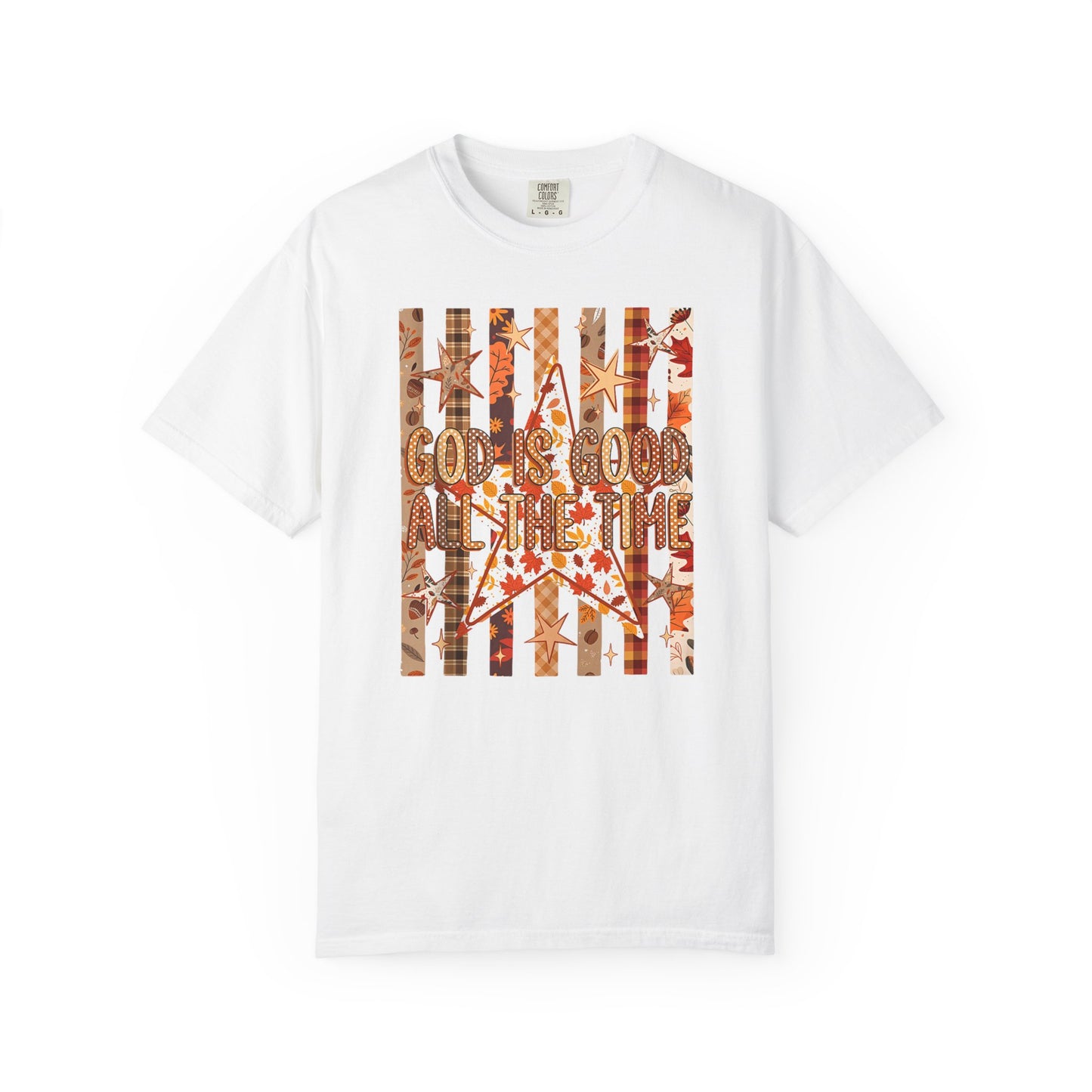 God Is Good All The Time T-Shirt — Autumn Leaves Christian Tee
