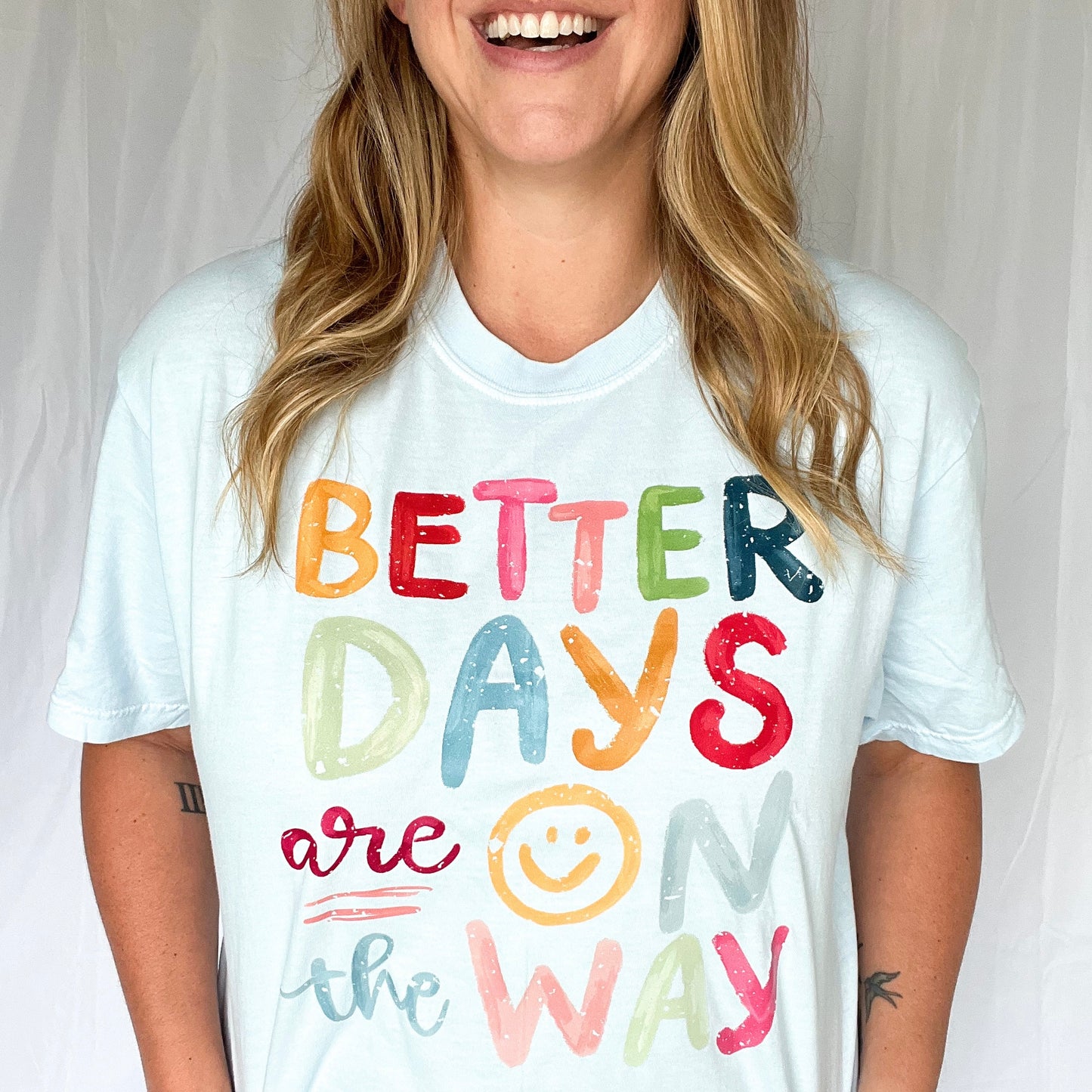 Better Days Are on the Way Tee